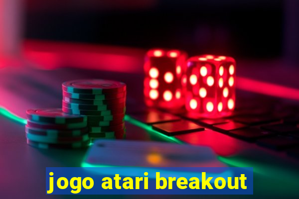 jogo atari breakout